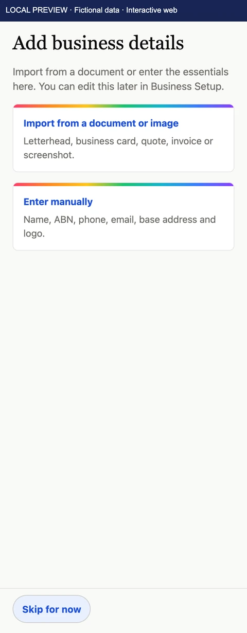 TimeBoost Add business details screen: import from a document or image, or enter your name, ABN, phone, email, base address and logo manually. Local preview with fictional data.