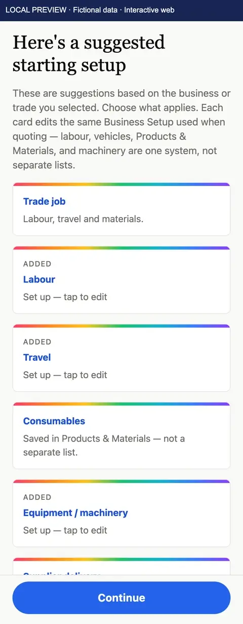 TimeBoost Here’s a suggested starting setup screen: trade job cards for labour, travel, consumables and equipment or machinery, each set up by tapping to edit. Local preview with fictional data.
