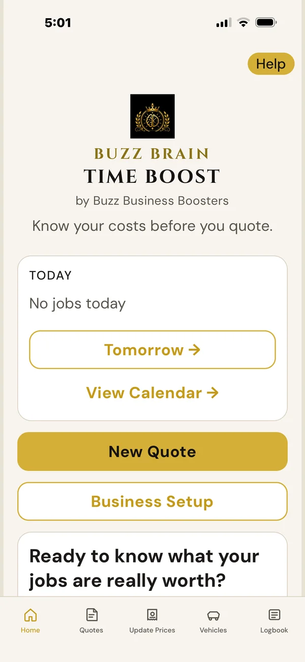 BuzzBrain Time Boost home screen with today's jobs, tomorrow, the calendar, New Quote and Business Setup